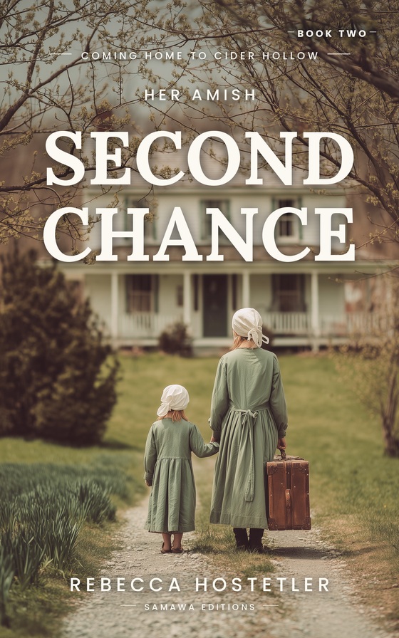 Her Amish Second Chance, book 2 of Coming Home to Cider Hollow.